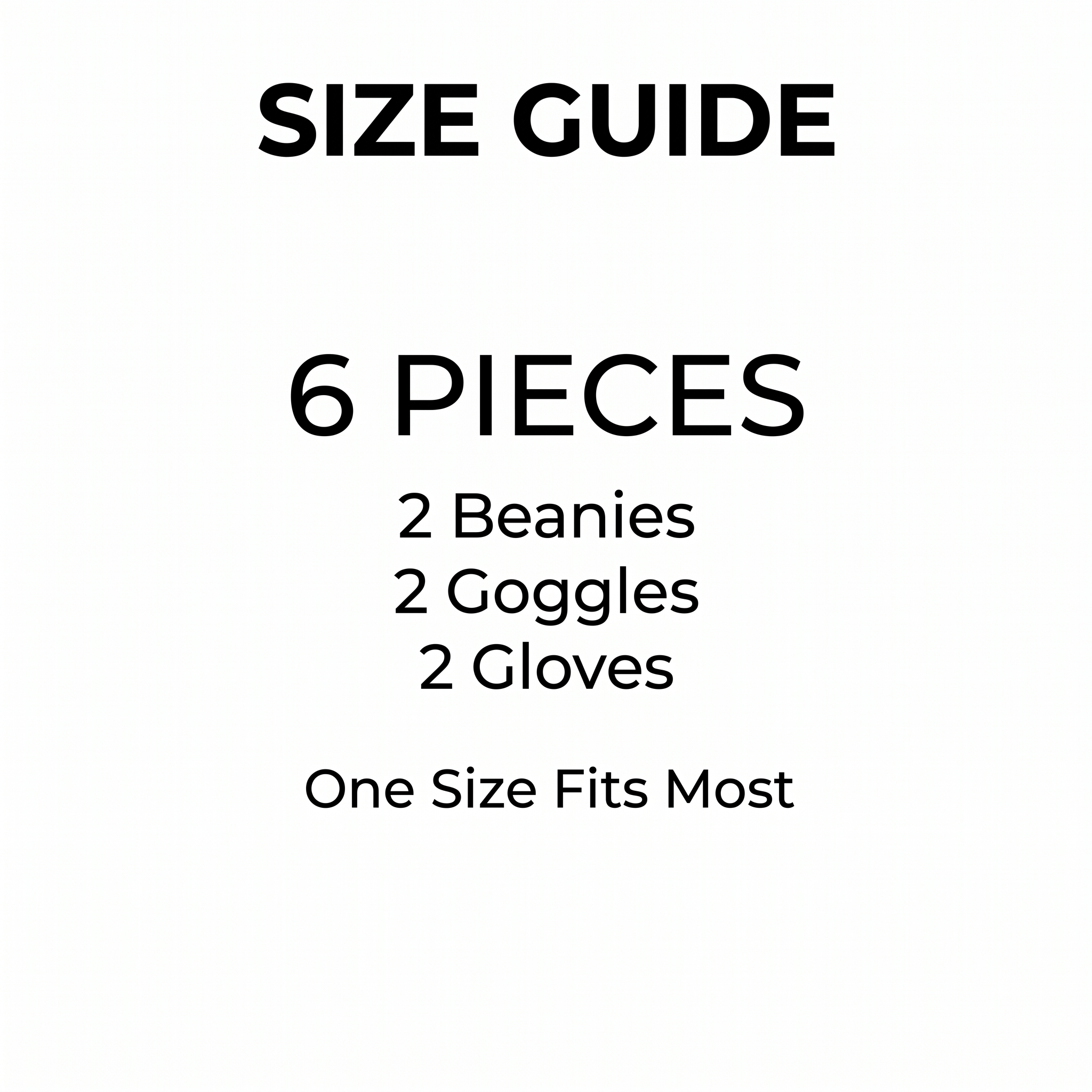 Size guide - 6 Pieces, One Size Fits Most