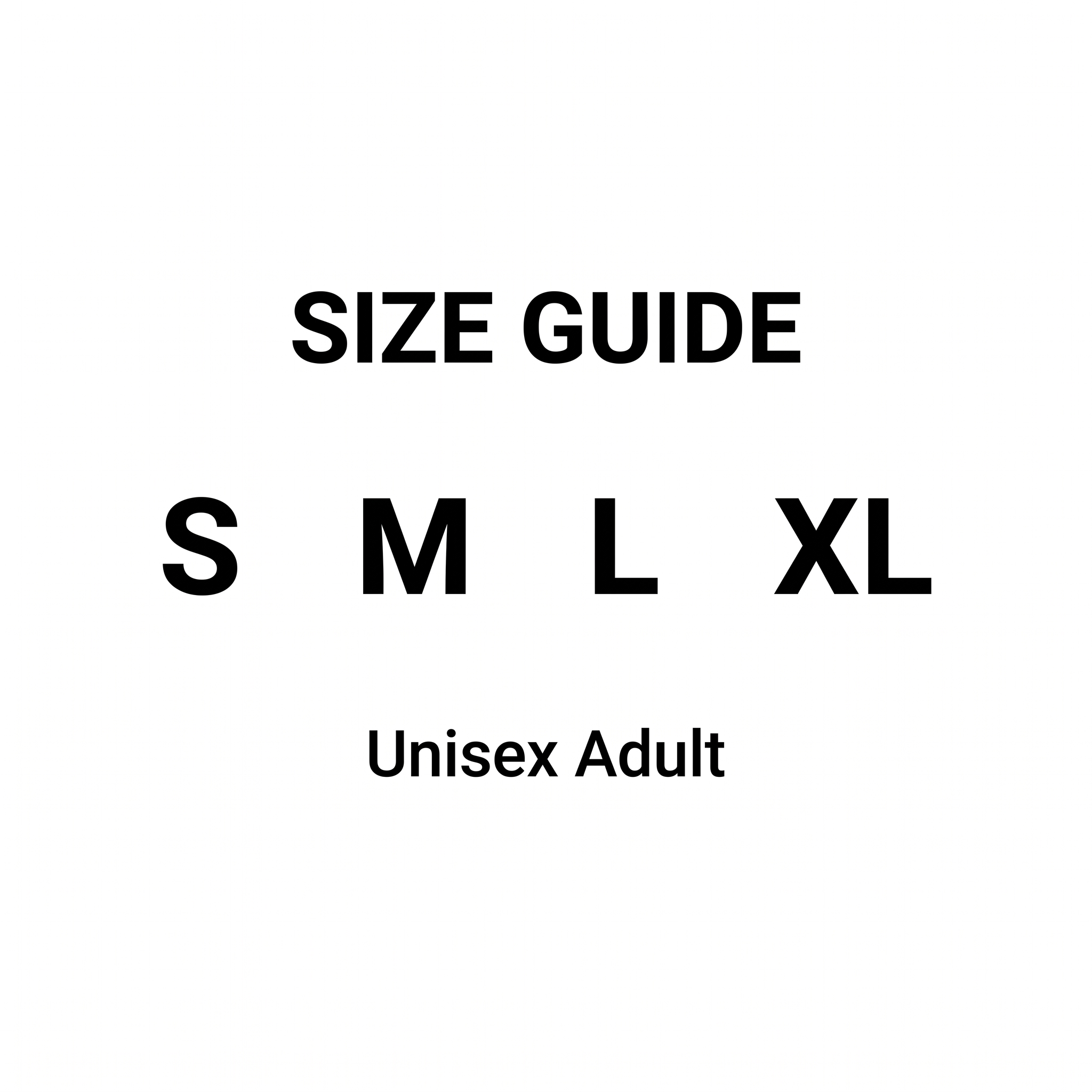 Size guide - S M L XL Unisex Adult
